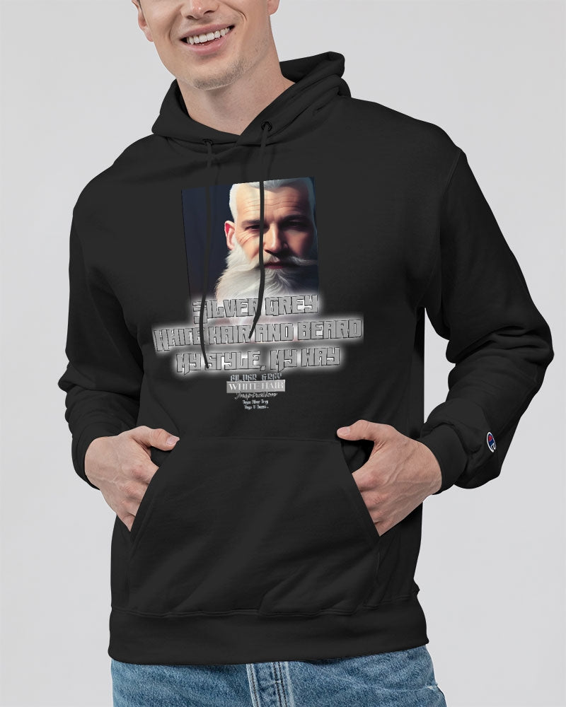 Silver Grey white hair and beard, my style my way Unisex Hoodie | Champion