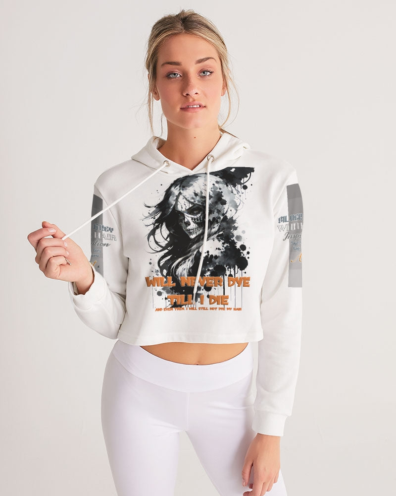 will not dye till i die Women's Cropped Hoodie