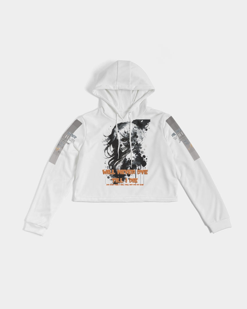 will not dye till i die Women's Cropped Hoodie