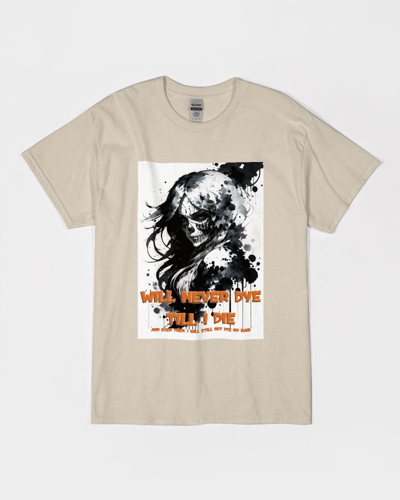 will not dye till i die Unisex Ultra Cotton T-Shirt | Gildan