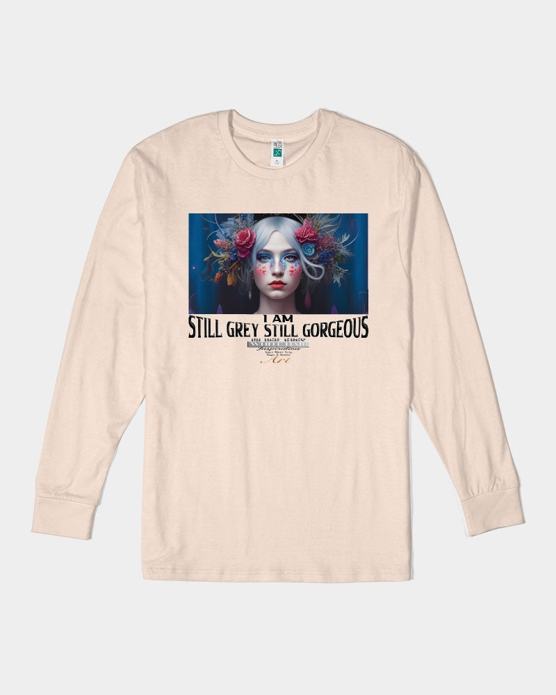 I am Still Grey Still Gorgeous Unisex Long Sleeve Tee | Lane Seven