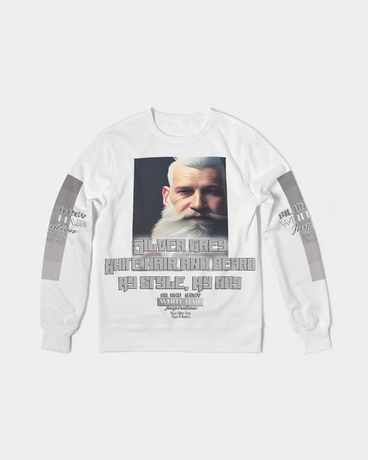 Silver Grey white hair and beard, my style my way Men's Classic French Terry Crewneck Pullover