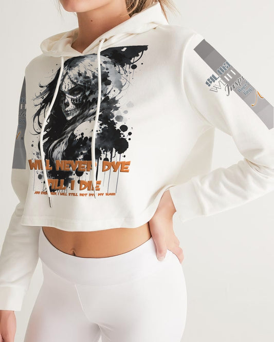 Will not dye till I die Women's Cropped Hoodie