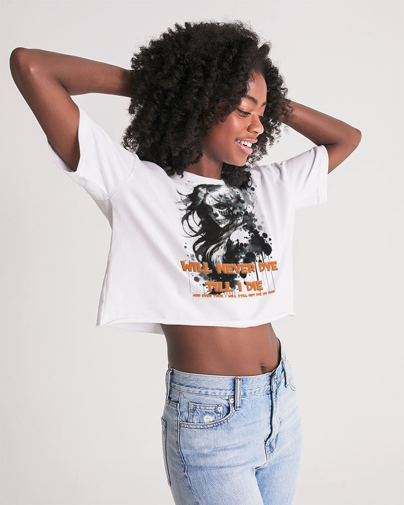 will not dye till i die Women's Lounge Cropped Tee