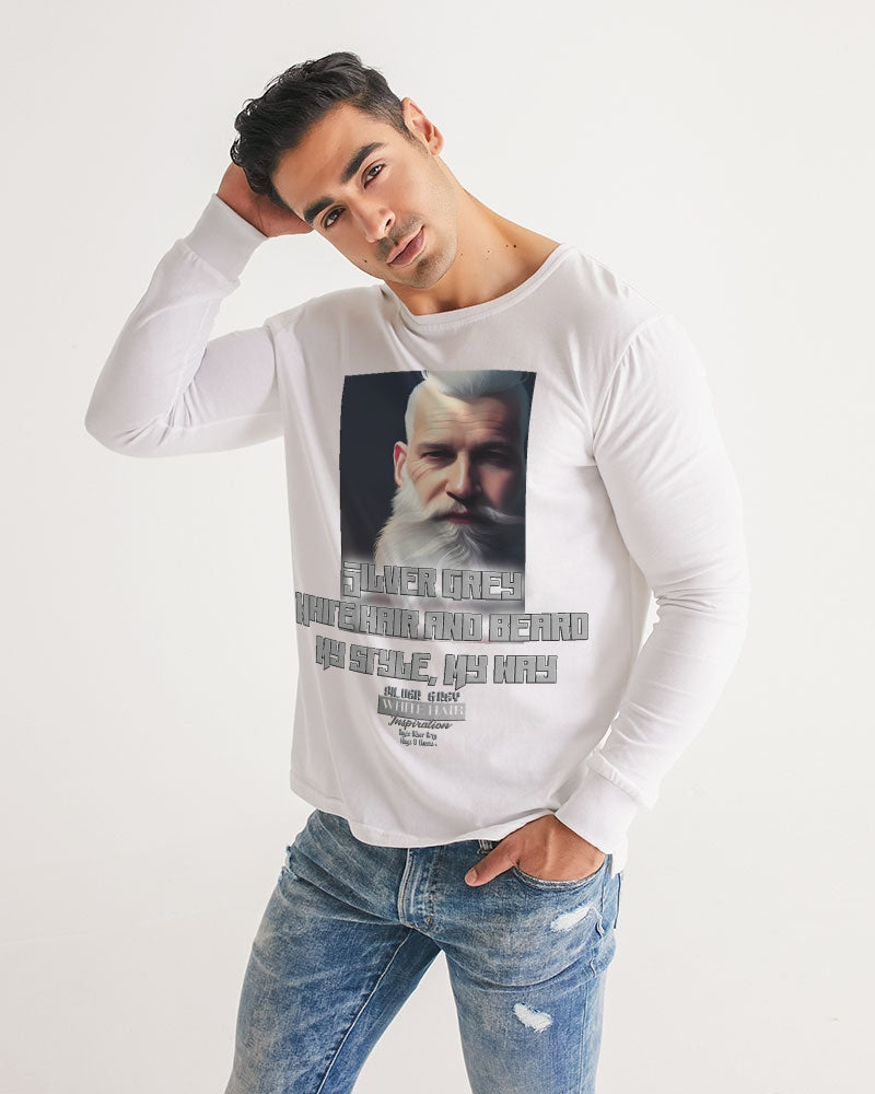 Silver Grey white hair and beard, my style my way Men's Long Sleeve Tee